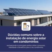 Dúvidas comuns sobre a instalação de energia solar em condomínios