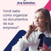 Você sabe como organizar os documentos da sua empresa?