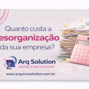Quanto custa a desorganização da sua Empresa?