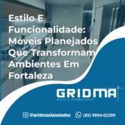 Estilo E Funcionalidade: Móveis Planejados Que Transformam Ambientes Em Fortaleza