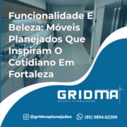 Funcionalidade E Beleza: Móveis Planejados Que Inspiram O Cotidiano Em Fortaleza