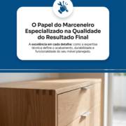 O Papel do Marceneiro Especializado na Qualidade do Resultado Final