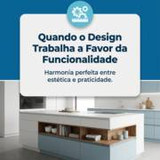 Quando o Design Trabalha a Favor da Funcionalidade
