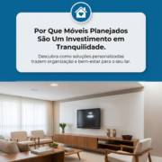 Por Que Móveis Planejados São Um Investimento em Tranquilidade