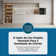 O Valor de Um Projeto Pensado Para a Realidade do Cliente
