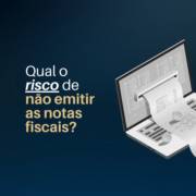Qual o risco de não emitir nota fiscal?