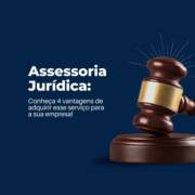 4 vantagens da assessoria jurídica para a sua empresa.