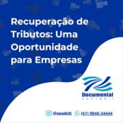 Recuperação de Tributos: Uma Oportunidade para Empresas