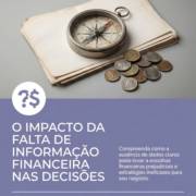 O Impacto Da Falta De Informação Financeira Nas Decisões