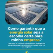 Como garantir que a energia solar seja a escolha certa para minha empresa?