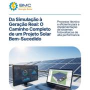 Da Simulação à Geração Real: O Caminho Completo de um Projeto Solar Bem-Sucedido