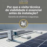 Por que a visita técnica de viabilidade é essencial antes da instalação?