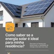 Como saber se a energia solar é ideal para minha residência?