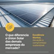 O que diferencia a Union Solar das demais empresas do mercado?