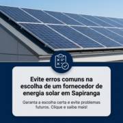 Evite erros comuns na escolha de um fornecedor de energia solar em Sapiranga