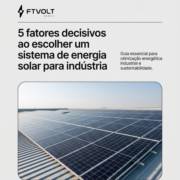 5 fatores decisivos ao escolher um sistema de energia solar para indústria