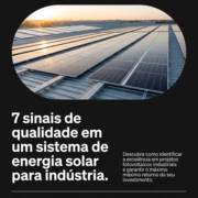 7 sinais de qualidade em um sistema de energia solar para indústria