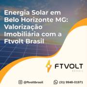 Energia Solar em Belo Horizonte MG: Valorização Imobiliária com a Ftvolt Brasil