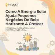Como A Energia Solar Ajuda Pequenos Negócios De Belo Horizonte A Crescer