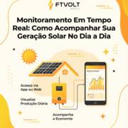 Monitoramento Em Tempo Real: Como Acompanhar Sua Geração Solar No Dia a Dia