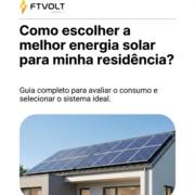 Como escolher a melhor energia solar para minha residência?