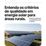 Entenda os critérios de qualidade em energia solar para áreas rurais