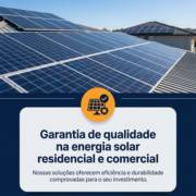 Garantia de qualidade na energia solar residencial e comercial