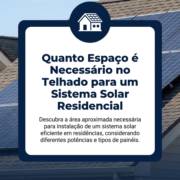 Quanto Espaço é Necessário no Telhado para um Sistema Solar Residencial