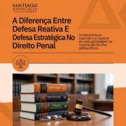 A Diferença Entre Defesa Reativa E Defesa Estratégica No Direito Penal