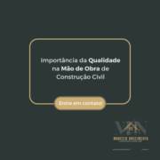Importância da Qualidade na Mão de Obra de Construção Civil