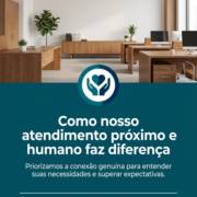 Como nosso atendimento próximo e humano faz diferença