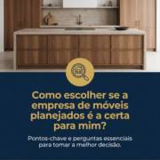 Como escolher se a empresa de móveis planejados é a certa para mim?