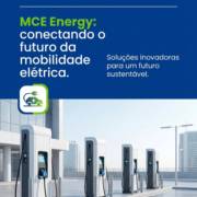 MCE Energy: conectando o futuro da mobilidade elétrica