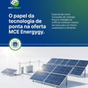 O papel da tecnologia de ponta na oferta da MCE Energy.
