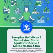 Terapias Holísticas E Bem-Estar: Como Equilibrar Corpo E Mente No Dia A Dia