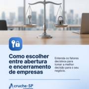 Como escolher entre abertura e encerramento de empresas
