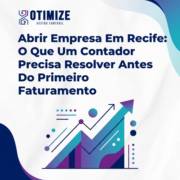 Abrir Empresa Em Recife: O Que Um Contador Precisa Resolver Antes Do Primeiro Faturamento