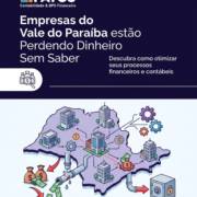 Empresas do Vale do Paraíba estão Perdendo Dinheiro Sem Saber