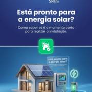 Está pronto para a energia solar? Como saber se é o momento certo para realizar a instalação
