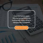 Guia Completo para Microempreendedores Individuais (MEI): Dicas e Obrigações Contábeis