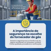 A importância da segurança na escolha do fornecedor de gás