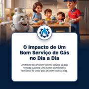 O Impacto de Um Bom Serviço de Gás no Dia a Dia
