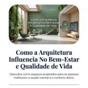 Como a Arquitetura Influencia No Bem-Estar e Qualidade de Vida