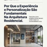 Por Que a Experiência e Personalização São Fundamentais Na Arquitetura Residencial