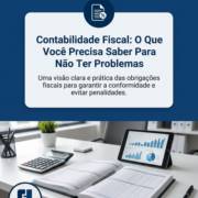 Contabilidade Fiscal: O Que Você Precisa Saber Para Não Ter Problemas