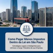 Como Pagar Menos Impostos Dentro da Lei em São Paulo
