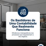 Os Bastidores de Uma Contabilidade Que Realmente Funciona