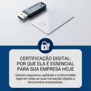 Certificação Digital: Por Que Ela É Essencial Para Sua Empresa Hoje