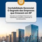 Contabilidade Gerencial: O Segredo das Empresas que Crescem em SP
