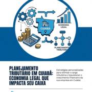 Planejamento Tributário Em Cuiabá: Economia Legal Que Impacta Seu Caixa